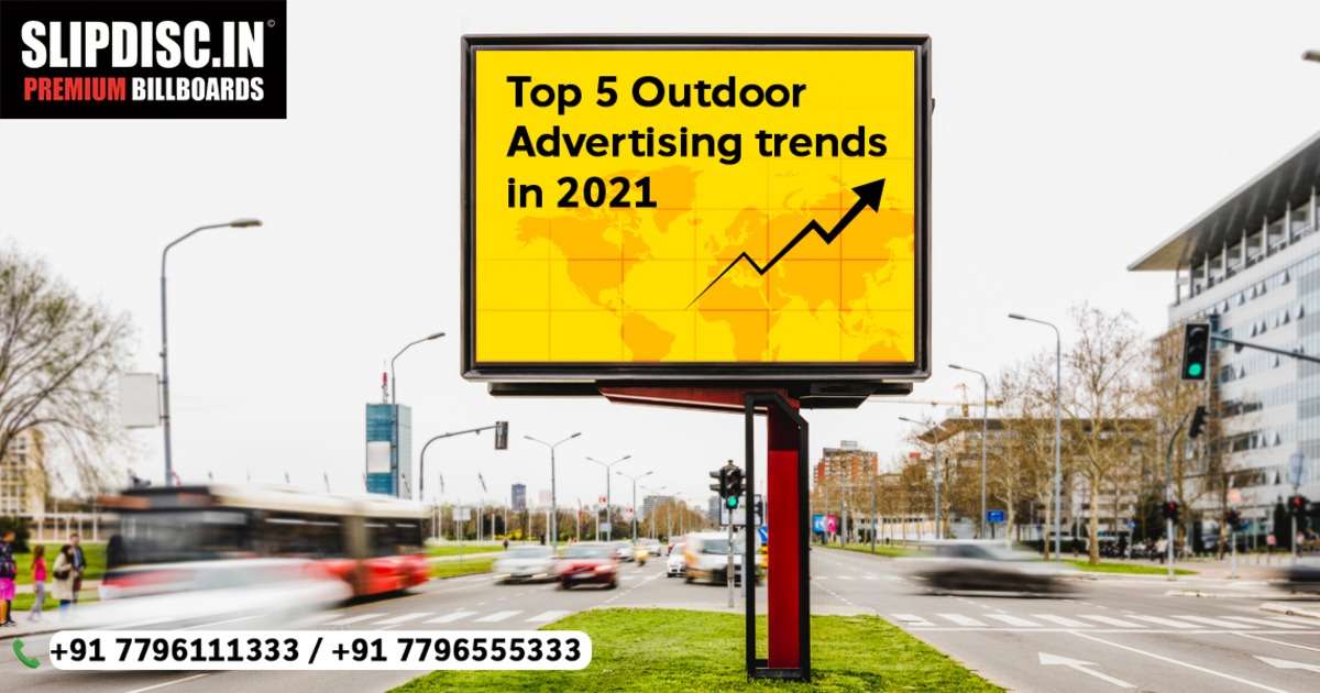 Top 5 Outdoor Advertising Trends in 2021